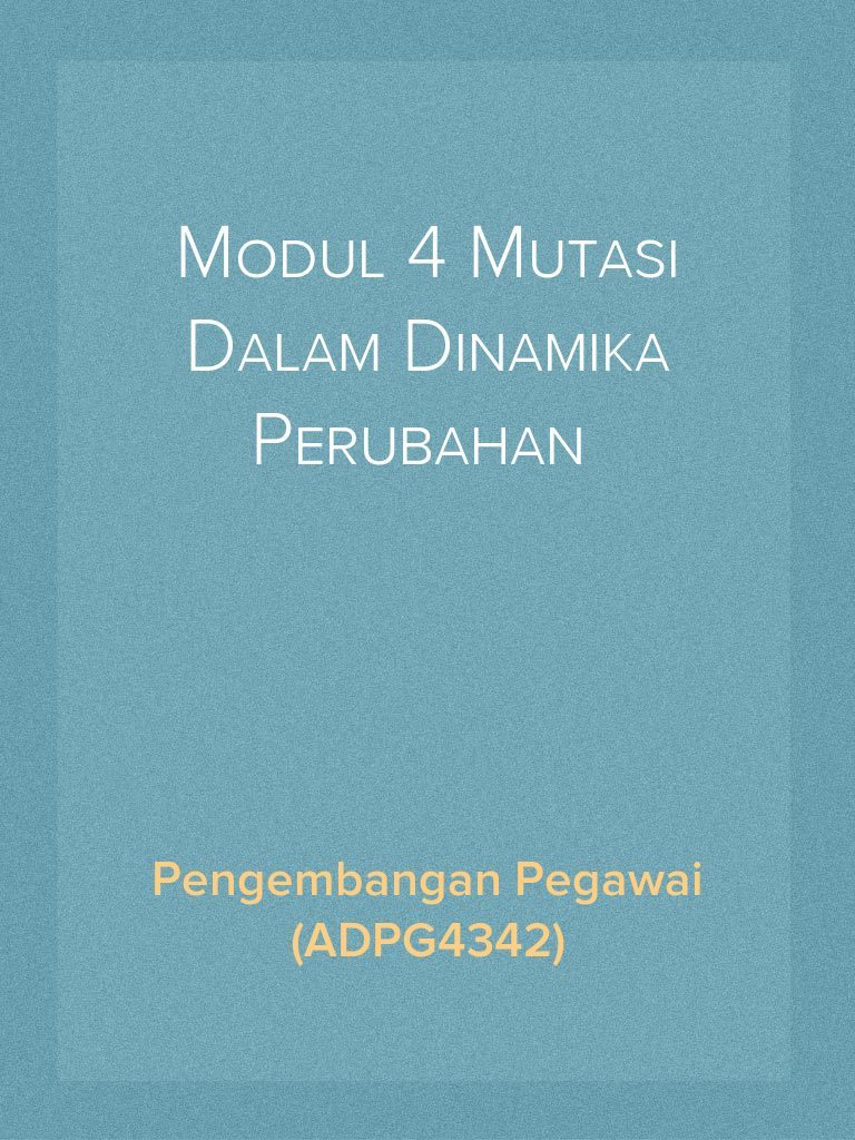 Modul 4 Mutasi Dalam Dinamika Perubahan