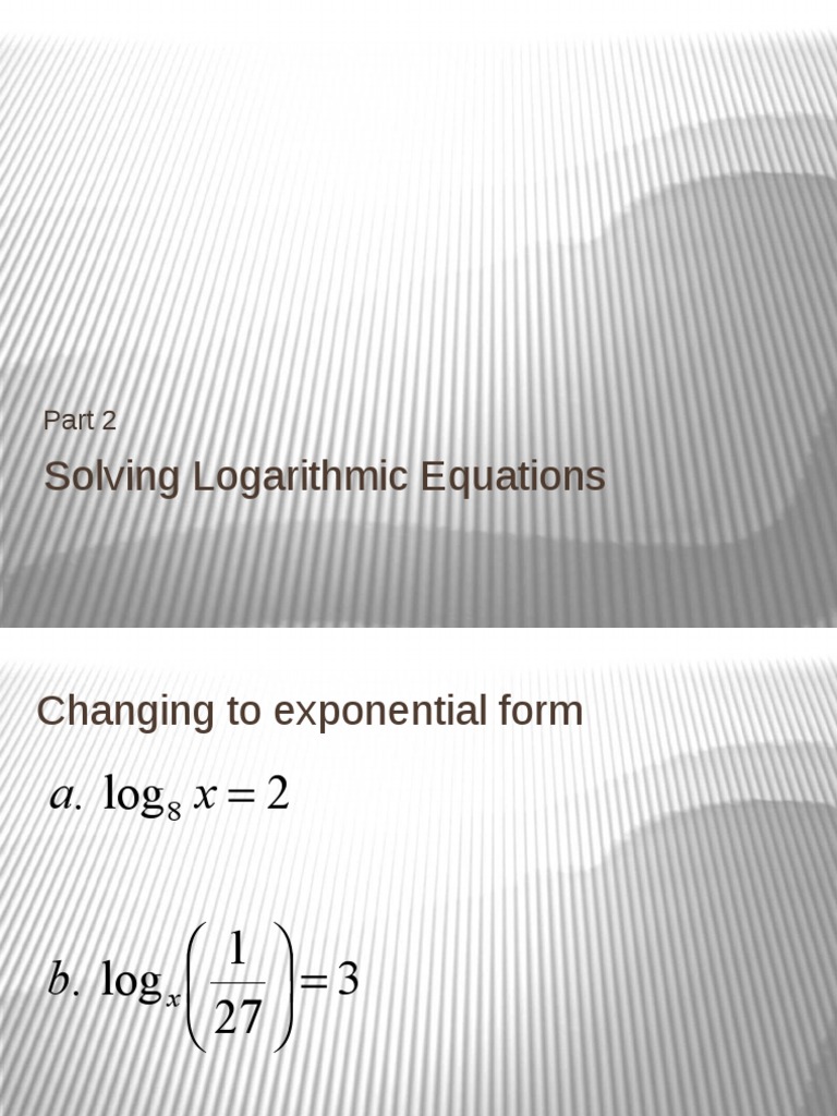 Solving Logarithmic Equations Guide | PDF