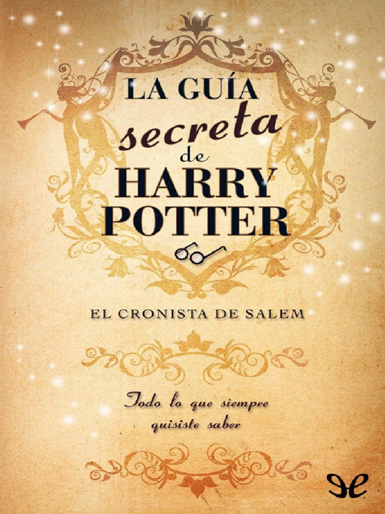 Conocido Como El Innombrable En Harry Potter La Guia Secreta de Harry Potter - El Cronista de Salem | PDF | Harry Potter  | J. K. Rowling