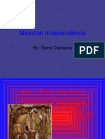 Mexican Independence: By: Rene Cisneros