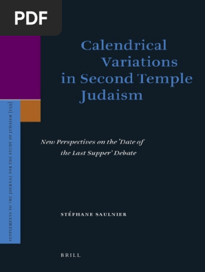 Calendrical Variations In Second Temple Judaism Gospel Of - 