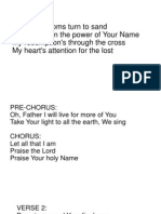 Verse 1: All My Kingdoms Turn To Sand Wash Away in The Power of Your Name My Redemption's Through The Cross My Heart's Attention For The Lost