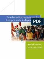Libro La Educación Popular en Los Tiempos de La Independencia de Daniel Morán, 2011