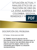 Analisis ético y situación actual de la extracción de oro en las localidades de Segovia y Remedios (Colombia) - Presentación 