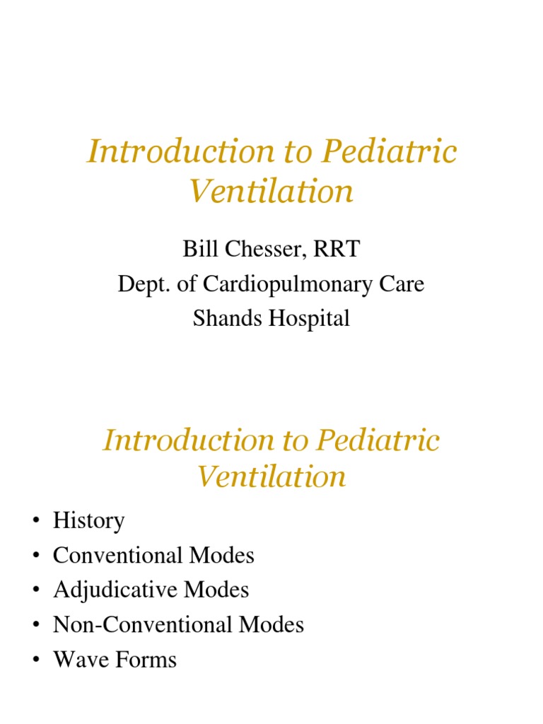 Pediatric Ventilation Techniques Overview | PDF | Pulmonology | Respiration