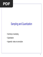 Sampling and Quantization: - Summary On Sampling - Quantization - Appendix: Notes On Convolution