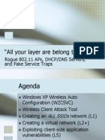 "All Your Layer Are Belong To Us": Rogue 802.11 Aps, Dhcp/Dns Servers, and Fake Service Traps