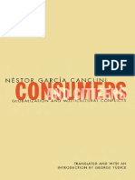 Nestor Garcia Canclini Consumers and Citizens Globalization and Multicultural Conflicts 2001