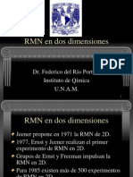 RMN en Dos Dimensiones: Dr. Federico Del Río Portilla Instituto de Qímica U.N.A.M