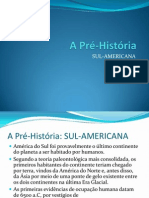 A Pré-História Sul-Americana, Brasileira e Regional