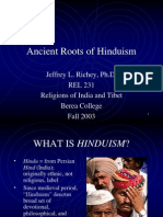 Ancient Roots of Hinduism: Jeffrey L. Richey, Ph.D. REL 231 Religions of India and Tibet Berea College Fall 2003