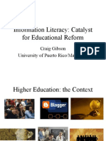 Information Literacy: Catalyst For Educational Reform: Craig Gibson University of Puerto Rico/Mayaguez