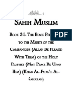 Sahih Muslim - Book 31 - The Book Pertaining To The Merits of The Companions (Allah Be Pleased With Them) of The Holy Prophet (May Peace Be Upon Him) (Kitab Al-Fada'il Al-Sahabah)