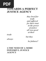 Towards a Perfect Justice Agency