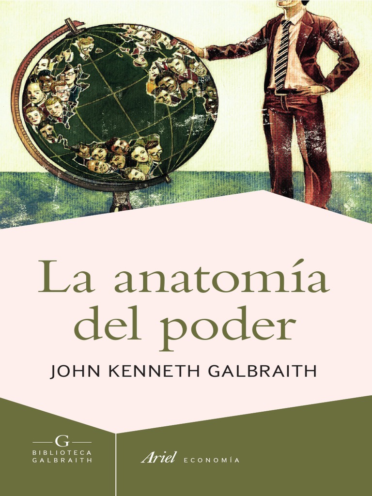 La Anatomía Del Poder (John Kenneth Galbraith) | PDF | Ciencias ...