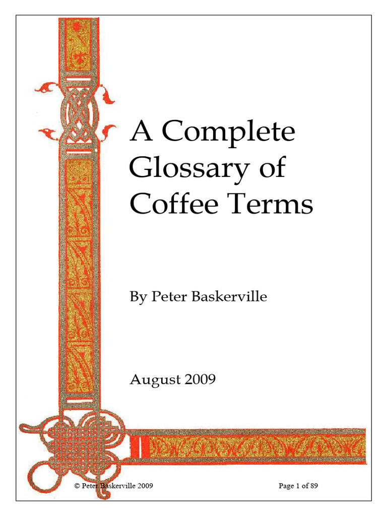 A complete guide to coffee terms and their meanings. Coffee Taste