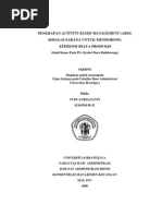 Download Penerapan Activity Based0D0AManagement ABM Sebagai Sarana Untuk Mendorong Efisiensi Biaya0D0AProduksi Studi Kasus Pada PG Krebet Baru Bululawang by Dian Fatmawati SN221989423 doc pdf