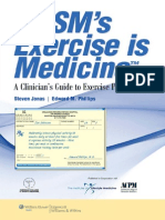 ACSM's Exercise is Medicine. a Clinician’s Guide to Exercise Prescription [2009]