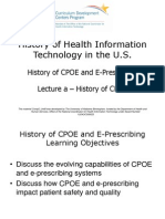 History of Health Information Technology in The U.S.: History of CPOE and E-Prescribing Lecture A - History of CPOE