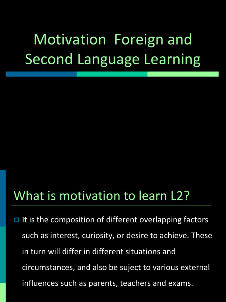 03 Motivation Foreign and Second Language