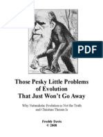 Those Pesky Little Problems of Evolution