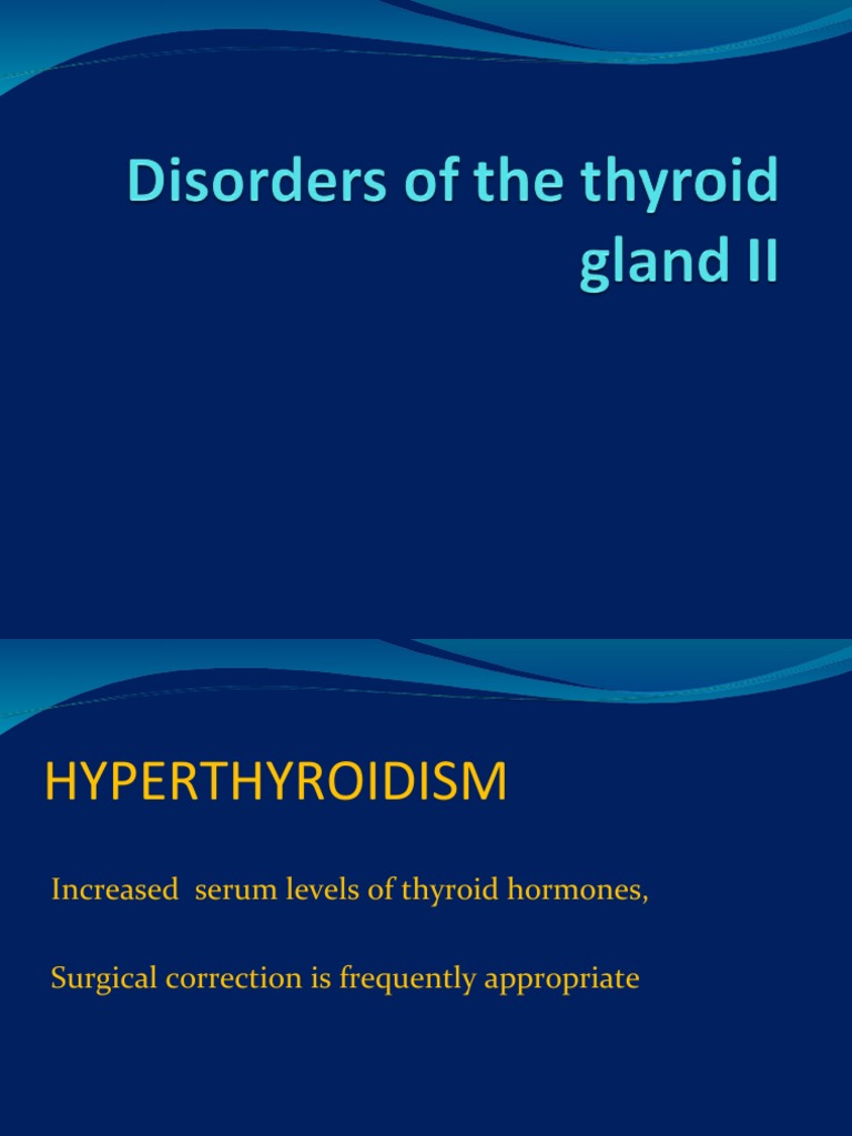 Disorders of The Thyroid Gland II | PDF | Thyroid | Hyperthyroidism