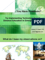 You Think You Have Problems Try Implementing Technology-Based Distance Education in Emerging Nations, Clayton R. Wright