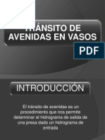 Transito de Avenidas en Vasos