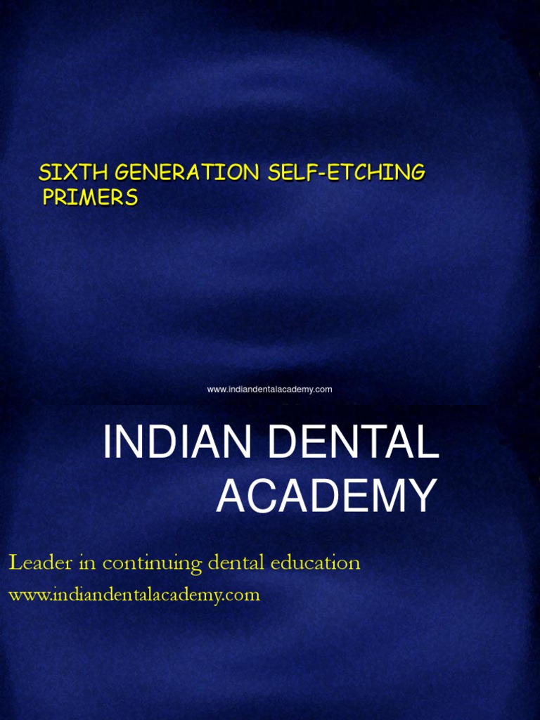 6th Generation Self Etching Primers Endo / orthodontic courses by
