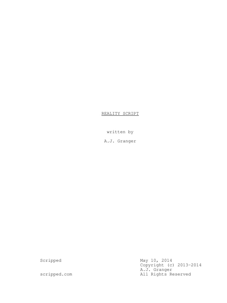 Reality Script Written by A.J. Granger | PDF | Cinema | Leisure