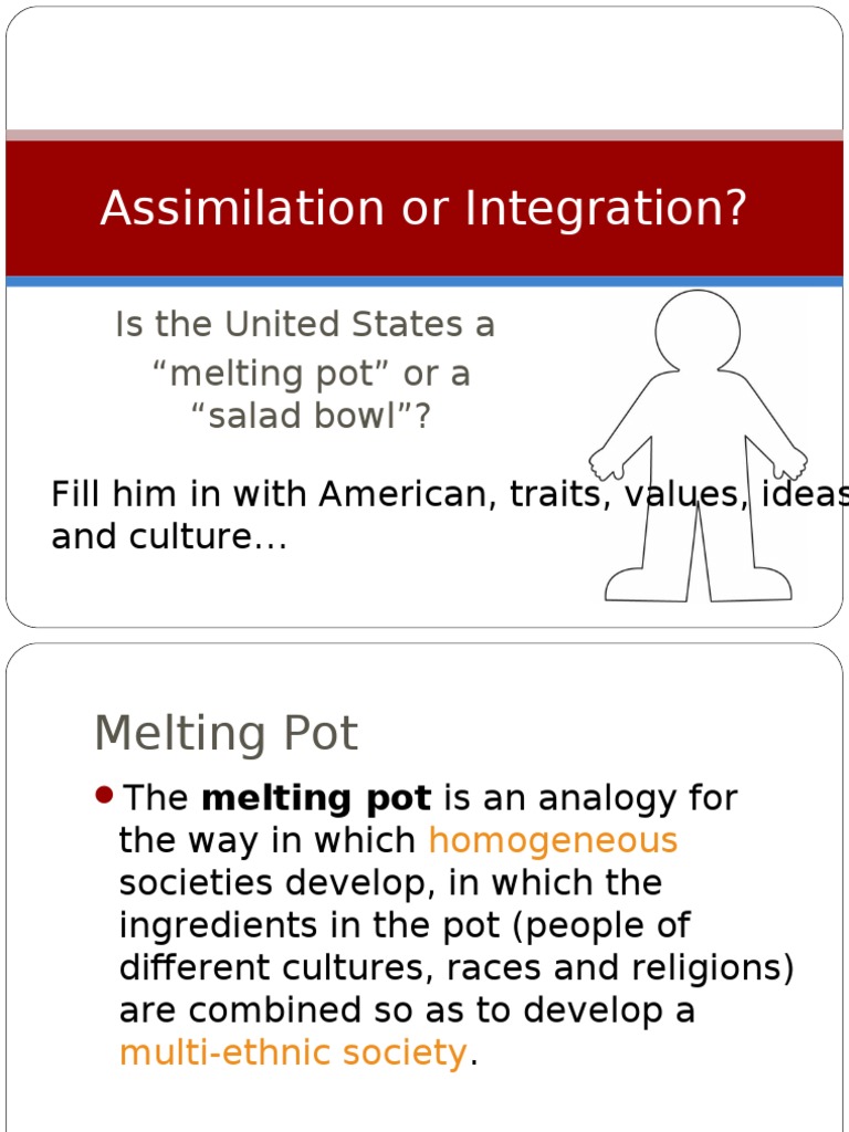 Melting Pot or Salad Bowl Cultural Assimilation Immigration