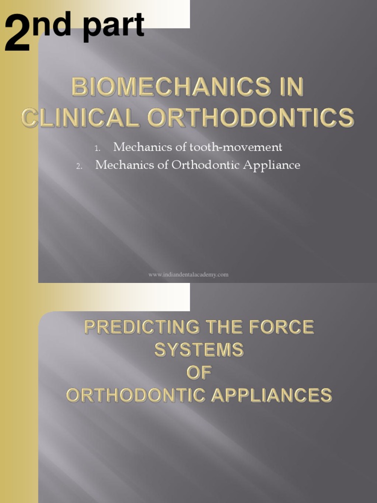 Biomechanics in Clinical Ortho Part 2Ortho / Orthodontic Courses by