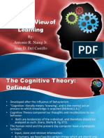 Cognitive View of Learning: By: Antonio R. Naing Jr. Joan D. Del Castillo
