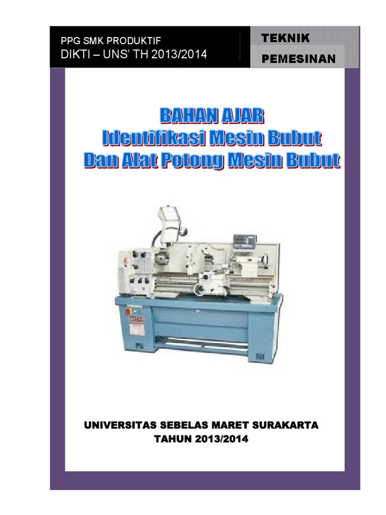 IDENTIFIKASI MESIN BUBUT DAN ALAT POTONG BUBUT IDENTIFIKASI MESIN BUBUT DAN ALAT POTONG BUBUT