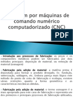 Usinagem Por Máquinas de Comando Numérico Computadorizado (CNC)