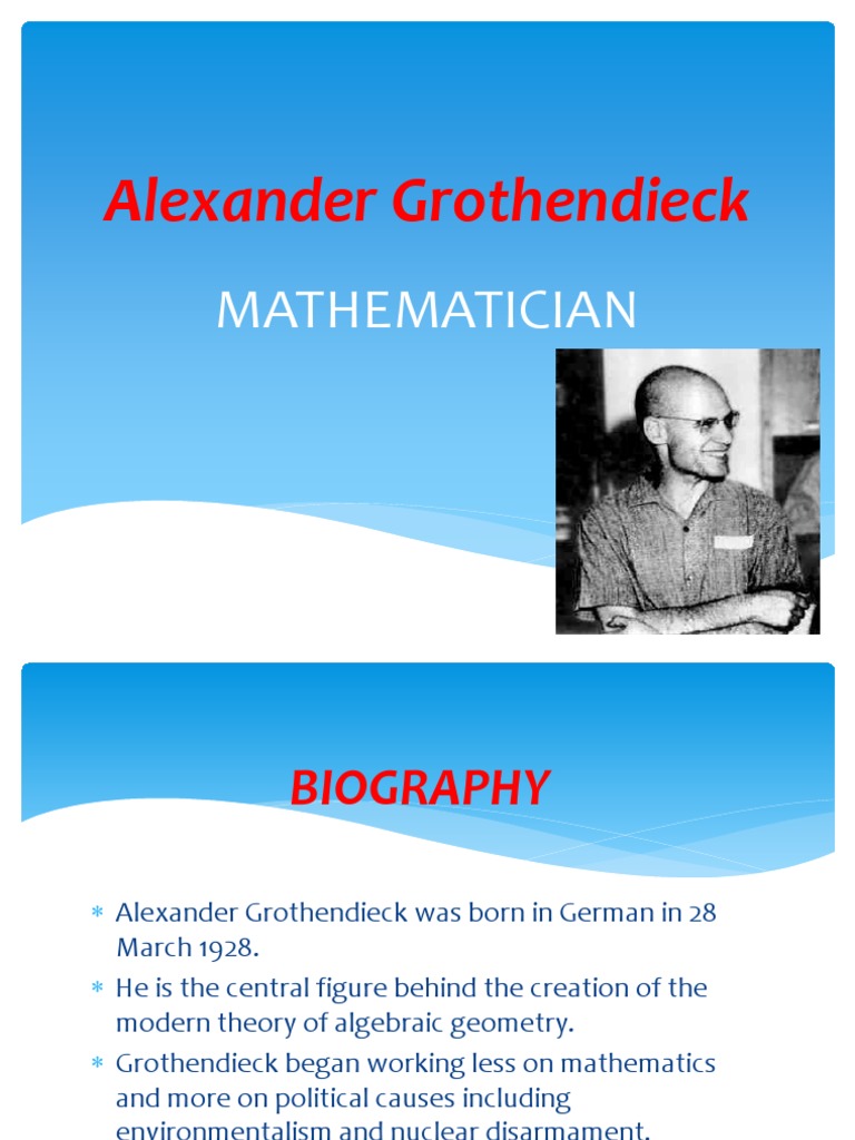 Alexander Grothendieck: Algebraic Geometry Pioneer | PDF
