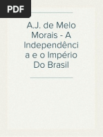 A.J. de Melo Morais - A Independência e o Império Do Brasil