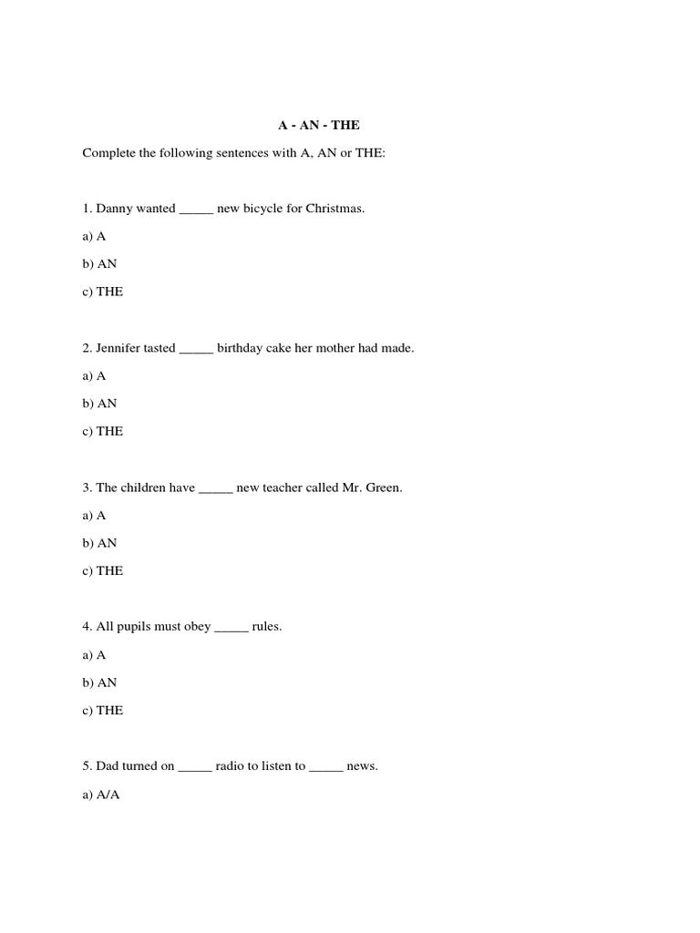Complete the Following Sentences With a, An or The