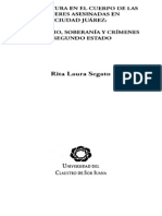 Rita Laura Segato - La Escritura en El Cuerpo de Las Mujeres Asesinadas en Ciudad Juárez - Territorio, Soberanía y Crímenes de Segundo Estado