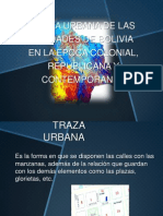 TRAZA URBANA DE LAS EPOCAS COLONIAL REPUBLICA Y MODERNA DE BOLIVIA - PPSX