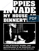 Yuppies Invade My House at Dinnertime: A Tale of Brunch, Bombs, and Gentrification in An American City - Edited by Joseph Barry and John Derevlany.