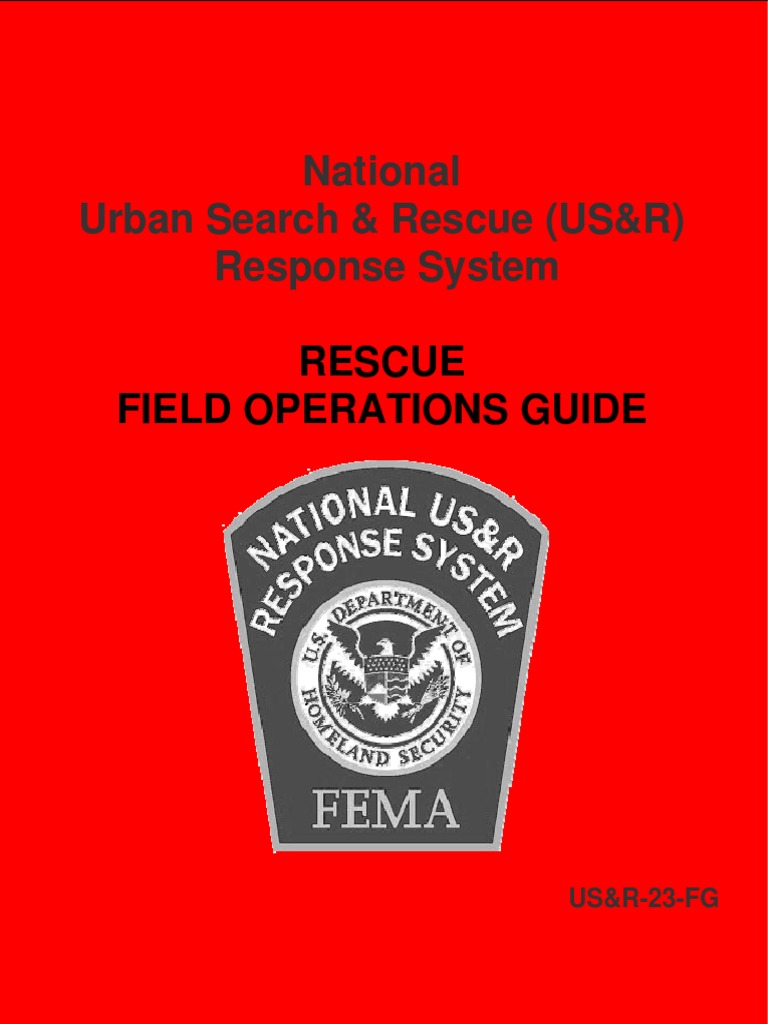 National Urban Search & Rescue (US&R) Response System: Rescue Field ...