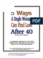 © 2005 Mary Rose Maguire 5 Ways A Woman Can Find Love After 40 For Use by Paid Subscribers To