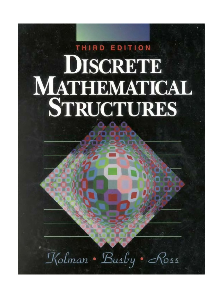 Discrete Mathematical Structures-Kolman - Busby.ross | PDF | Science ...