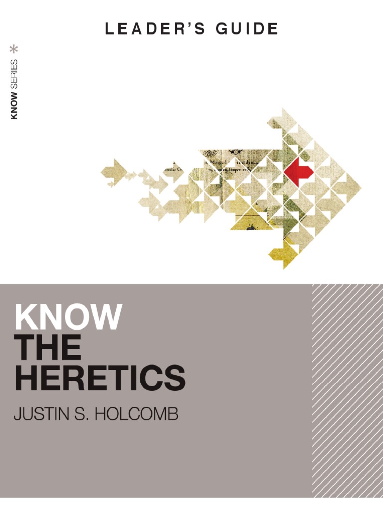 Know The Heretics Leader's Guide PDF Trinity Heresy