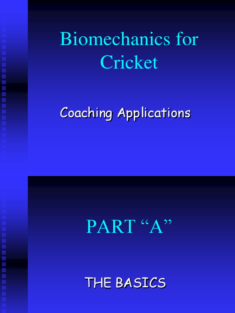 Biomechanics in Cricket Coaching | PDF | Inertia | Bowling (Cricket)