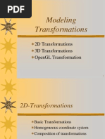 Modeling Transformations: 2D Transformations 3D Transformations Opengl Transformation