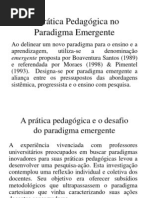 A Prática Pedagógica No Paradigma Emergente - Didática