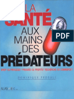 Dominique Predali - La Sante Aux Mains Des Predateurs (Big Pharma Lobby Laboratoires Médicaments OMS Maffia Pharmaceutique)