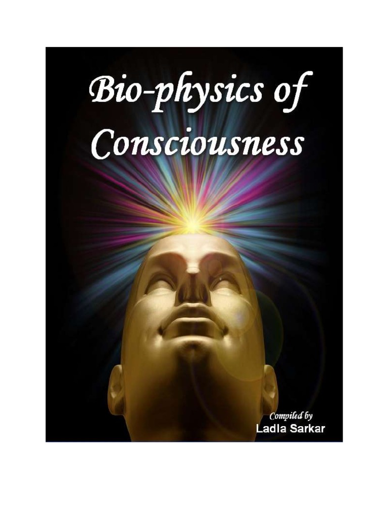 Bio Physics of Consciousness | PDF | Quantum Mechanics ...